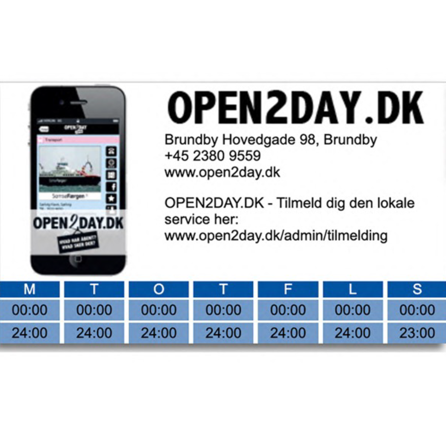 Kontaktformular og åbningstider for OPEN2DAY.DK i skema